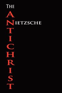 The Antichrist, Friedrich Nietzsche